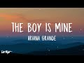Ariana Grande - the boy is mine (1 HOUR LOOP) Lyrics
