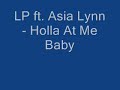 LP ft. Asia Lynn - Holla At Me Baby[Downloadlink]