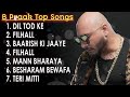 Best of B Praak 2023 | B Praak Hits Songs | Latest Bollywood Songs | Indian songs