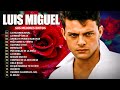 LUIS MIGUEL ( 40 GRANDES EXITOS ) SUS MEJORES CANCIONES 🌹🌹 LUIS MIGUEL 90s Sus EXITOS Romanticos