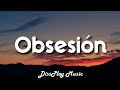 Aventura - Obsesiòn (lyrics) Spanish / English