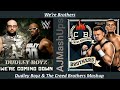 We're Brothers - Dudley Boyz & The Creed Brothers Mashup (We're Coming Down + Brothers)
