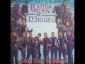 Banda San Miguel Maldito Vicio