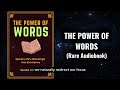 The Power of Words - The Words You Speak Can Transform Your Life Audiobook