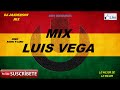 mix Luis Vega DJ JANDERSON MIX