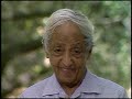 On fears and escapes | J. Krishnamurti