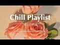 Chilling Playlist 💯 Study with me 📖 A collection of good music to listen to when reading a book