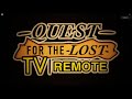 Quest for the Lost TV Remote part 3 (final part)