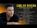 Carlos Rivera: Un Ícono de la Música Latina - Sus Mejores Canciones de Todos los Tiempos