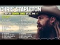 Chris Stapleton Greatest Hits Full Album 🔥 New Music From Chris Stapleton : Starting Over...