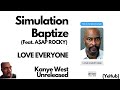 Kanye West - Simulation Baptize ~LOVE EVERYONE | LEAK~
