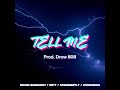 TELL ME (PROD DROW 808) NOVAH BURGUNDY X KATTT X SPRINGBOYLIT  X VIVIDMEEESH