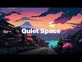 Quiet Space Chill  ◍ Asian Lofi HipHop Mix & Japanese ~ Beats to Study, Sleep, Relax ◍ meloChill