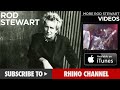 Rod Stewart - The First Cut Is The Deepest (Official Video)