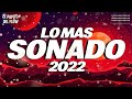 REGGAETON 2022 - LO MAS NUEVO 2022 - MIX REGGAETON 2022