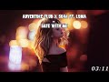 Adventure Club x Soar ft. Luma - Safe With Me (UNRELEASED)