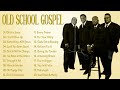 200 GREAEST OLD SCHOOL GOSPEL SONG OF ALL TIME - Best Old Fashioned Black Gospel Music