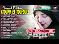 SHOLAWAT PALESTINA - ATOUNA EL TOUFOULE - NISSA SABYAN | SHOLAWAT MERDU- DOA TERBAIK UNTUK PALESTINA