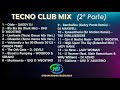 Tecno Club Mix (2º Parte) - HB ENGANCHADOS MUSICALES