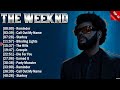 The Weeknd Top Hits 2024 Collection - Top Pop Songs Playlist Ever