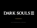 DARK SOULS™ III: É assim que se começa um jogo!
