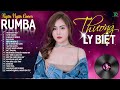 CÓ MỘT NGƯỜI VẪN ĐỢI, THƯƠNG LY BIỆT - ALBUM RUMBA XUẤT SẮC NHẤT 2024 - NGÂN NGÂN COVER CỰC HÓT