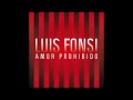 Luis Fonsi - Amor Prohibido (Single 2013)