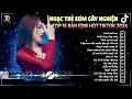 Cưới Thôi Em - TOP 15 Bản EDM Nhạc Trẻ Hot TikTok 2024🎧BXH Nhạc Trẻ Remix Hay Nhất Hiện Nay