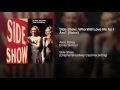 Side Show: Who Will Love Me As I Am? (Voice)