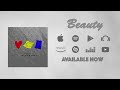Beauty (Official Audio)