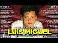Luis Miguel 90s Sus Exitos Romanticos De Los 80s💕Luis Miguel Greatest Hits💕Best Songs Of Luis Miguel