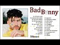 Bad Bunny Top Playlist 2022 - Bad Bunny Exitos - Bad Bunny Mix 2022 - Best Songs of Bad Bunny