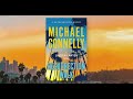 Michael Connelly: Resurrection Walk , A Lincoln Lawyer Novel, Audio Book Part 1.