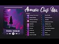 Romantic Acoustic Love Songs Playlist With Lyrics | Top hits Acoustic songs cover with guitar, piano