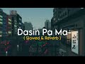 Dasin Pa Ma (Slowed & Reverb) | ASITH MUSICK | LAHIRU PERERA