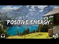 Good Vibes Music 🍀 Chill Vibes Rainy Day - Cozy Music for Indoor Chillout
