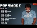 Pop Smoke Greatest Hits Of All Time - The Best Rap Hits 2024 Playlist