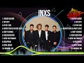 inxs 2024 MIX ~ Top 10 Best Songs ~ Greatest Hits ~ Full Album