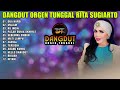 DANGDUT ORGEN TUNGGAL RITA SUGIARTO AUDIO CLARITY | 12 LAGU TERBAIK RITA SUGIARTO