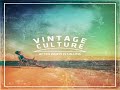 vintage culture @ after party is calling #01