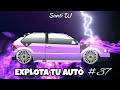 EXPLOTA TU AUTO 🔥 ENGANCHADO TURREO RKT #37 (LO MAS SONADO 2024) - Santi DJ