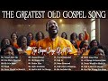 60s- 70s- 80s Great Old School Gospel Songs🙏The 50 Best Old School Gospel Music Of All Time