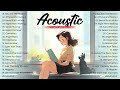 Best Acoustic Songs 2024 Cover 💕 Chill English Acoustic Love Songs Little Chill Acoustic Music 2024