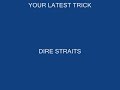 Your Latest Trick - Dire Straits