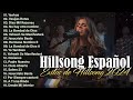 Hillsong En Espanol✅🎶Yahweh Se Manifestará🎶Hillsong  Español Sus Mejores Canciones 2024#hillsong