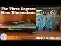 The Three Degrees - New Dimensions | Vinyl Record (Side 2) | Technics SL1200 + Ortofon Concorde DJ