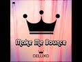 Make Me Bounce (Original Mix)