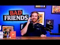 Rudy Burns The Cookies & Bobby Fails The Wes-P Challenge | Ep 131 | Bad Friends