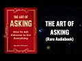 The Art of Asking - How to Ask the Universe to Get Everything Audiobook.