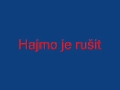 Hajmo je rušit